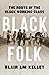 Black Folk: The Roots of the Black Working Class