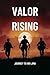 Valor Rising: Journey to Iw...