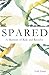 Spared: A Memoir of Risk and Resolve