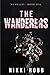 The Wanderers: Nameless - B...