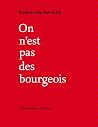 On n'est pas des ...