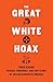 The Great White Hoax: Two C...