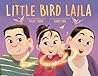 Little Bird Laila by Kelly Yang Little Bird Laila by Kelly Yang