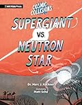 Cosmic Collisions: Supergiant vs. Neutron Star