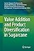 Value Addition and Product Diversification in Sugarcane by Giriyapura Shivalingamurthy...