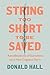 String Too Short to Be Saved: Recollections of Summers on a New England Farm