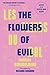 The Flowers of Evil: The Award-Winning Translation