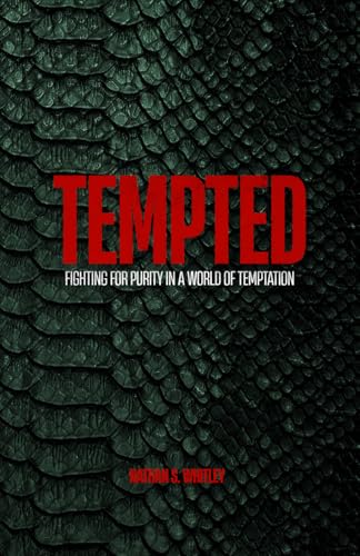 Tempted: Fighting For Purity In A World Of Temptation (Paperback)