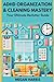 ADHD Organization and Cleaning Mastery: Your Ultimate Declutter Guide