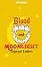 Blood and Moonlight: Legacy...
