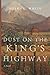 Dust on the King's Highway by Helen C. White