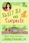 Sweet Tea and Suspects by Jann Franklin