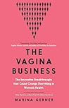 The Vagina Busine...