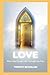 Love: What God Taught Me Th...