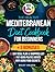 The Healthy Mediterranean Diet Cookbook For Beginners (Healthy Cooking)