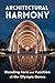 Architectural Harmony by Greg Rose