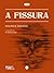 A Fissura (PMH #10) (Pequen...