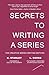 Secrets to Writing a Series by K Stanley