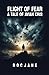 Flight of Fear: A Tale of A...