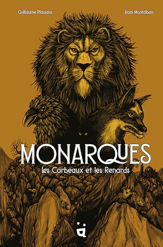 Monarques: Les Corbeaux et les Renards (Paperback)