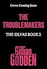 Troublemakers: A BRAND NEW gritty, action-packed gangland thriller from Gillian Godden