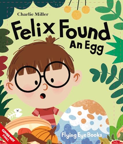 Felix Found an Egg (Hardcover)