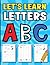 Let's Learn Letters: ABC Letter Alphabet Tracing Workbook for Kids | Uppercase & Lowercase A-Z (Fun & Educational Workbooks)
