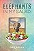 Elephants in My Salad