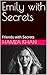 Emily with Secrets : Friend...