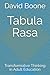 Tabula Rasa: Transformative Thinking in Adult Education