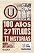 100 años, 27 títulos, 11 historias