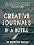 CREATIVE JOURNALS IN A BOTTLE: Out of The Box School Activities That Help Teenagers Become Self-Confidence And Sensitive Adults