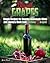 Beyond Grapes: How to Make Wine Out of Anything But Grapes