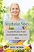 Vegetarian Vibes: Flavor-Pa...