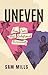 Uneven: Nine Lives that Red...