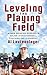 Leveling the Playing Field by Al Lautenslager