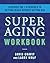 The SuperAging Workbook by David Cravit