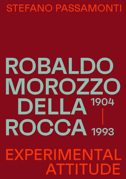 Robaldo Morozzo della Rocca: Experimental attitude (Paperback)