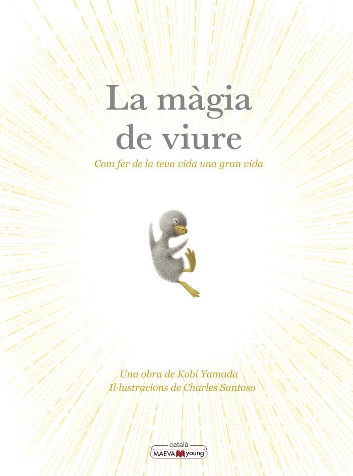 La màgia de viure: Com fer que la teva vida sigui una gran vida (Hardcover)