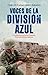 Voces de la División Azul: ...