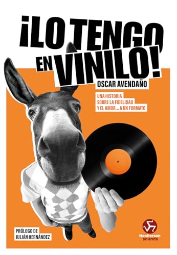 ¡Lo tengo en vinilo!: Una historia sobre la fidelidad y el amor... a un formato (Paperback)