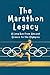 The Marathon Legacy: A Long...