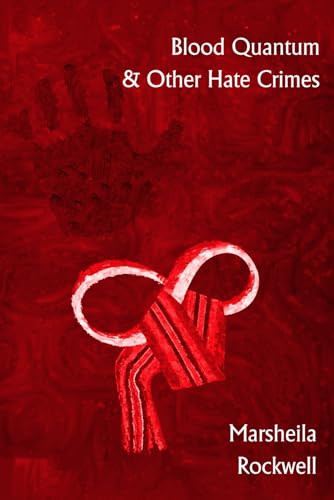 Blood Quantum & Other Hate Crimes (Paperback)