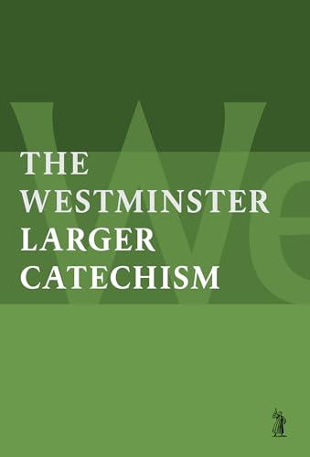 The Larger Catechism (Paperback)