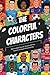 The Colorful Characters: Memorable Soccer Stories Of The Game's Unique Personalities