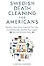 Swedish Death Cleaning for Americans: Learn to Declutter Your Home, Organize Your life, Live Intentionally, and Plan Your Legacy the Scandinavian Way