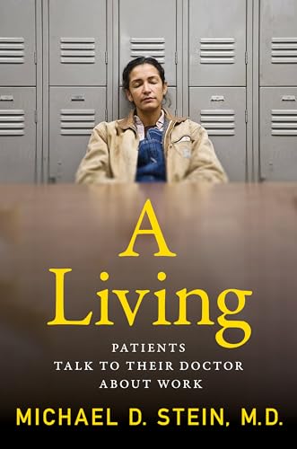 A Living: Working-Class Americans Talk to Their Doctor (Kindle Edition)