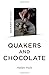 Quaker Quicks - Quakers and...