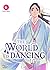 The world is dancing - Tome 6