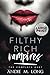 Filthy Rich Vampires: the complete duet (large print edition): A Why Choose paranormal romance